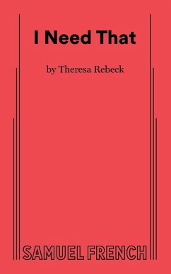 I Need That - Rebeck, Theresa