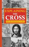 Explaining the Cross Explaining the Cross