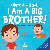 I Have A Big Job. I Am A Big Brother I Have A Big Job. I Am A Big Brother