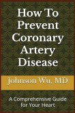 How To Prevent Coronary Artery Disease How To Prevent Coronary Artery Disease
