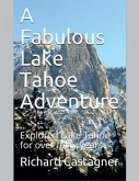 A Fabulous Lake Tahoe Adventure A Fabulous Lake Tahoe Adventure