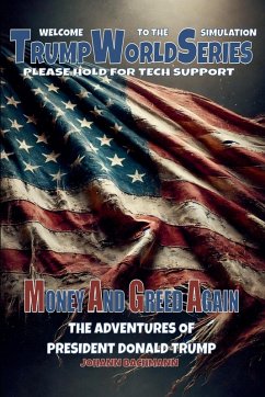 Cover Money and Greed Again The Adventures of President Donald Trump