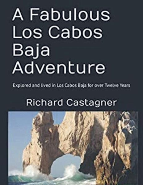 A Fabulous Los Cabos Baja Adventure A Fabulous Los Cabos Baja Adventure