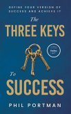 The Three Keys to Success The Three Keys to Success