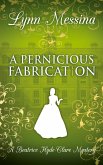 A Pernicious Fabrication A Pernicious Fabrication