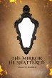 The Mirror He Shattered - Bild 1