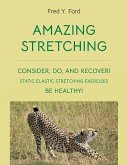 AMAZING STRETCHING AMAZING STRETCHING