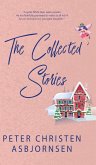 The Collected Stories of Peter Christen Asbjornsen The Collected Stories of Peter Christen Asbjornsen