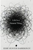 Life Is a General Thing Life Is a General Thing