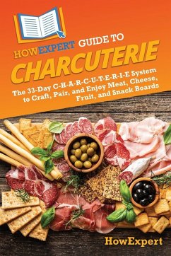 HowExpert Guide to Charcuterie - Howexpert HowExpert Guide to Charcuterie - Howexpert
