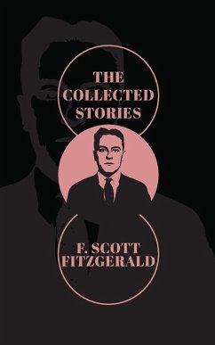 The Collected Stories of F. Scott Fitzgerald - Fitzgerald, F. Scott