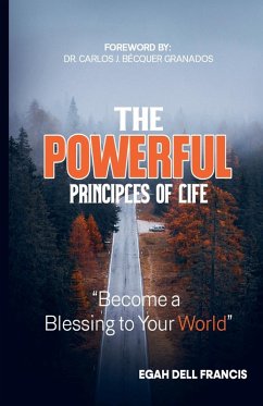 The Powerful Principles of Life - Francis, Egah Dell