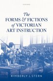 The Forms and Fictions of Victorian Art Instruction The Forms and Fictions of Victorian Art Instruction