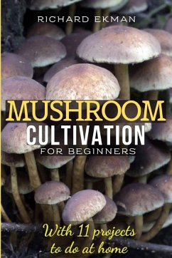 Mushroom Cultivation for Beginners - Ekman, Richard