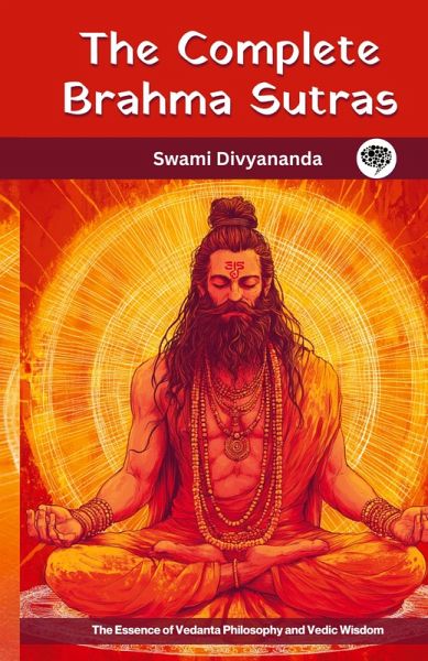 The Complete Brahma Sutras