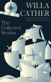 The Collected Stories of Willa Cather The Collected Stories of Willa Cather