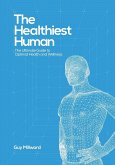 The Healthiest Human The Healthiest Human