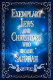 Exemplary Jews and Christians who became Sahabah Exemplary Jews and Christians who became Sahabah