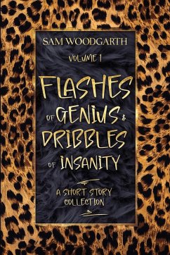 Cover Flashes of Genius & Dribbles of Insanity Volume 1