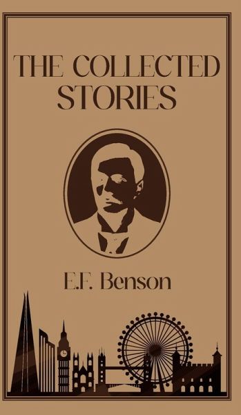 The Collected Stories of E.F. Benson