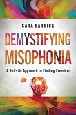 Demystifying Misophonia Demystifying Misophonia