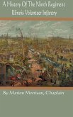 A History Of The Ninth Regiment Illinois Volunteer Infantry A History Of The Ninth Regiment Illinois Volunteer Infantry