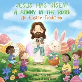 Jesus Has Risen! A Bunny in the Room Jesus Has Risen! A Bunny in the Room