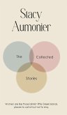 The Collected Stories of Stacy Aumonier The Collected Stories of Stacy Aumonier