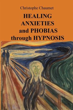 Cover Healing Anxieties and Phobias through Hypnosis