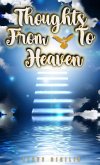 Thoughts From & To Heaven Thoughts From & To Heaven