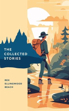 Cover The Collected Stories of Rex Ellingwood Beach