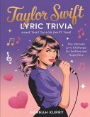 Taylor Swift Lyric Trivia Taylor Swift Lyric Trivia