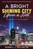 A Bright Shining City Upon a Hill A Bright Shining City Upon a Hill