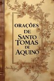 Orações de Santo Tomás de Aquino Orações de Santo Tomás de Aquino