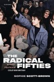The Radical Fifties The Radical Fifties