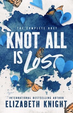 Knot All Is Lost - Knight, Elizabeth