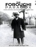 The Foroughi Paradox Vision, Reform, and Resistance in Modern Iran The Foroughi Paradox Vision, Reform, and Resistance in Modern Iran