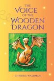 The Voice of the Wooden Dragon The Voice of the Wooden Dragon