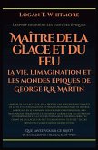Maître de la glace et du feu Maître de la glace et du feu
