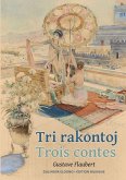 Tri rakontoj. Trois contes Tri rakontoj. Trois contes