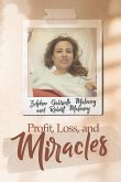 Profit, Loss, and Miracles Profit, Loss, and Miracles