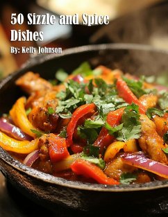 50 Sizzle and Spice Dishes - Johnson, Kelly 50 Sizzle and Spice Dishes - Johnson, Kelly