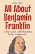 All About Benjamin Franklin - Bild 1