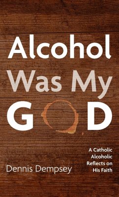 Alcohol Was My God Alcohol Was My God