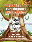 Squirrelly the Squirrel and Starlett Squirrelly the Squirrel and Starlett