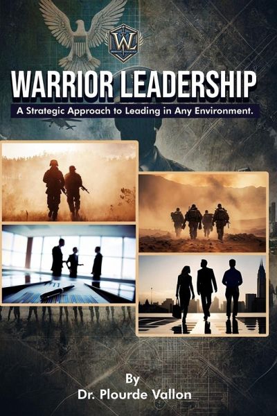 Warrior Leadership Warrior Leadership