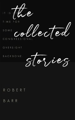 The Collected Stories of Robert Barr - Barr, Robert
