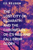 The Lost City of Eldarath and the Chronicles of Its Rise and Fall From Glory and Wisdom in the Shattered Isles of Scandinavia The Lost City of Eldarath and the Chronicles of Its Rise and Fall From Glory and Wisdom in the Shattered Isles of Scandinavia