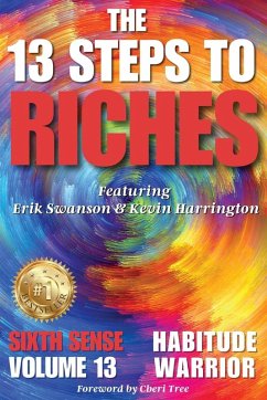 Cover The 13 Steps to Riches - Habitude Warrior Volume 13 Sixth Sense