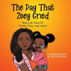 The Day That Zoey Cried - Charles, Nathalie; Writers, The N The Day That Zoey Cried - Charles, Nathalie; Writers, The N